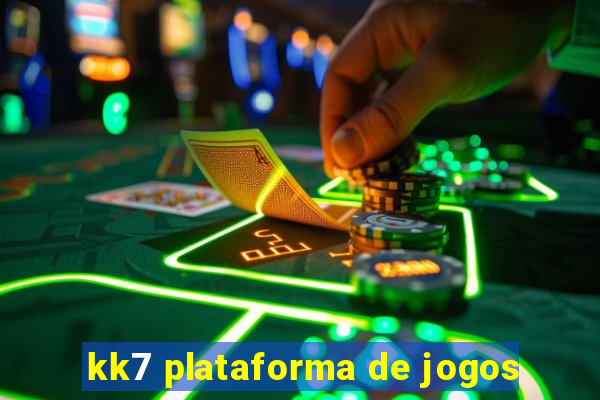 kk7 plataforma de jogos